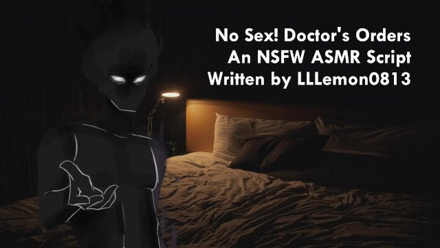 No Sex! Doctor's Orders! An NSFW ASMR Audio Written by LLLemon0813