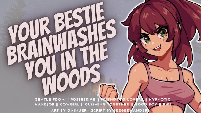 Brainwashed & Rode Cowgirl-Style in the Woods by Your  Best Friend  Audio Roleplay