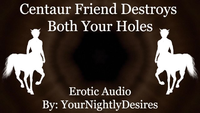 Centaur Destroys Your Holes Until You're Overflowed [Fantasy] [Rough] (Erotic Audio for Women)