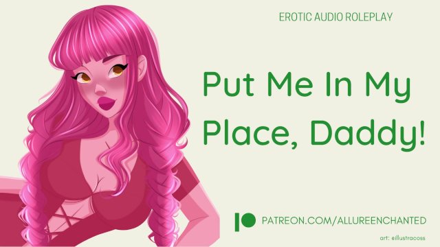 Put Me In My Place, Daddy! - ASMR Audio Roleplay