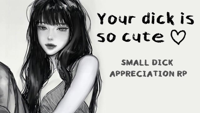 No Need To Be Shy ♥  Small Dick Appreciation RP  Wet Sounds ASMR