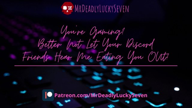 You're Gaming? Better Not Let Your Discord Buddies Hear Me Eating You Out - ASMR Roleplay