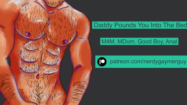 Daddy Pounds You Into The Bed  Erotic Audio For Men