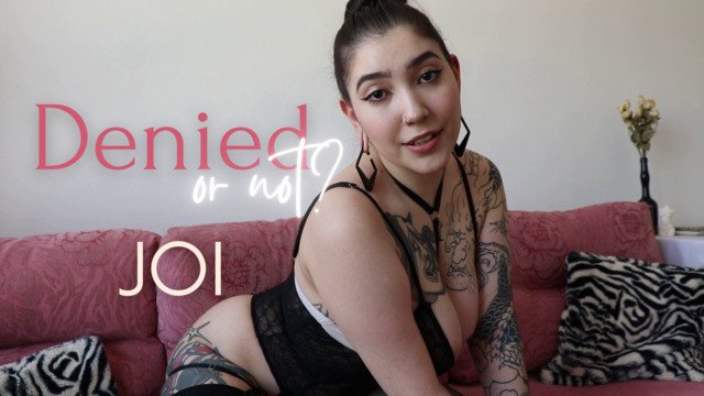 Denied or Not? by Devillish Goddess Ileana