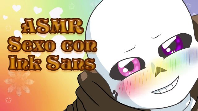 ASMR sexo con Ink Sans