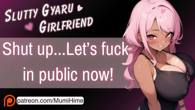 Your Slutty Gyaru Girlfriend Fucks You in Public ♡ [F4M] [Erotic Audio Roleplay]