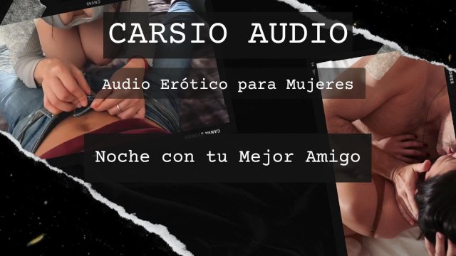 Noche con tu Mejor Amigo - AUDIO Erótico para Mujer [Mejores amigos] [Voz Masculina] [ASMR] [BFF