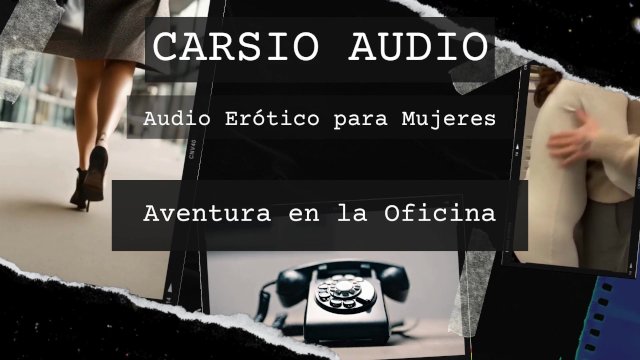 Aventura en la Oficina - AUDIO Erótico para Mujer [Trabajo] [Jefa] [Subtitulado] [Closed Captions]