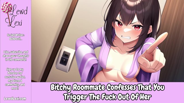 Bitchy Roommate Confesses That You Trigger The Fuck Out Of Her [Audio] [Enemies To Lovers]