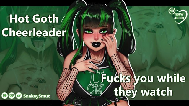 Hot Goth Cheerleader Fucks You While They Watch [Audio Porn] [Fuck My Holes] [Squad Cameos]