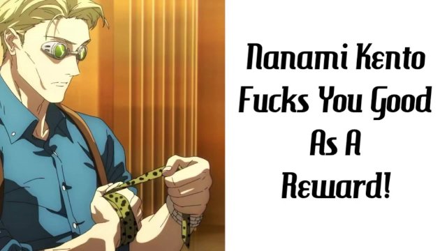 Nanami Kento Fucks You Good As A Reward!