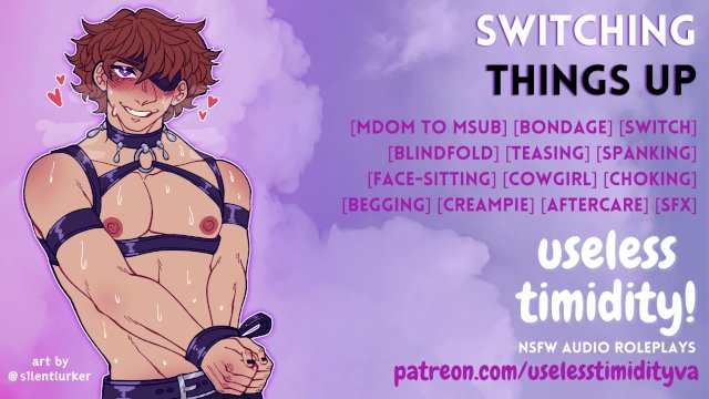 Switching Things Up [MDom to MSub] [Bondage]  Male Moaning  Audio Roleplay For Women [M4F]