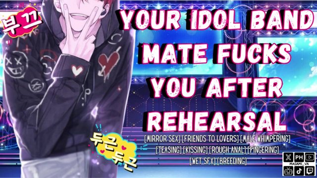 Your Idol Band Mate Fucks You After Rehearsal  Male Moaning Audio Roleplay