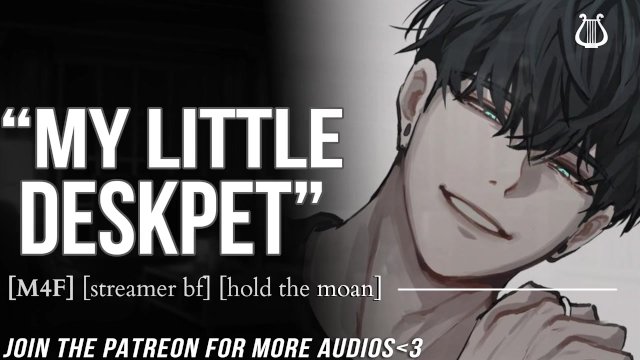 THROATBREEDING As Your Streamer Bf's DESKPET   Male MOANING  Audio Erotica For Women