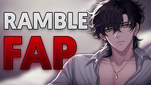 Ramble Fap with Lustium  [Audio] [Real Male Masturbation]  [Preview]