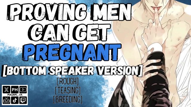 Proving Men Can Get Pregnant  MPREG Male Moaning Audio