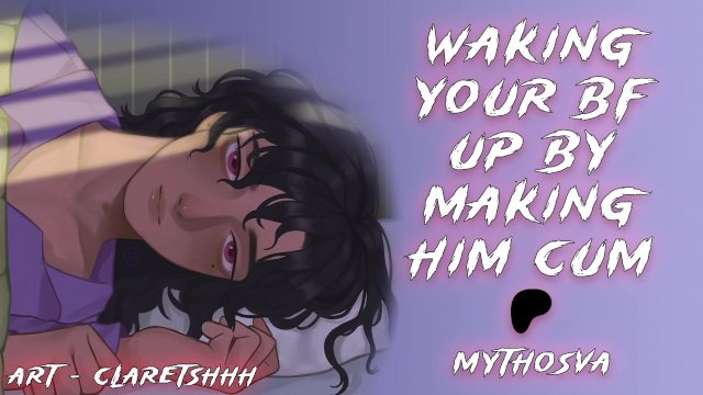 Waking Your BF By Making Him Cum  [M4F] [MSub] to [MDom] [] ASMR Audio Roleplay