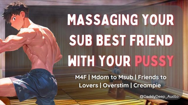 Turning your "Dom" Best Friend into a Sub Slut During a Massage  Friends to Fuckers  Overstim