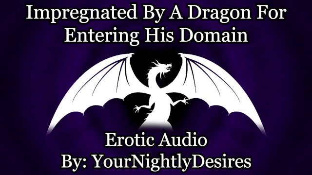 Dragon Breeds Your Womb With His Hot Cum [Fantasy] [Monster Fucker] (Erotic Audio for Women)