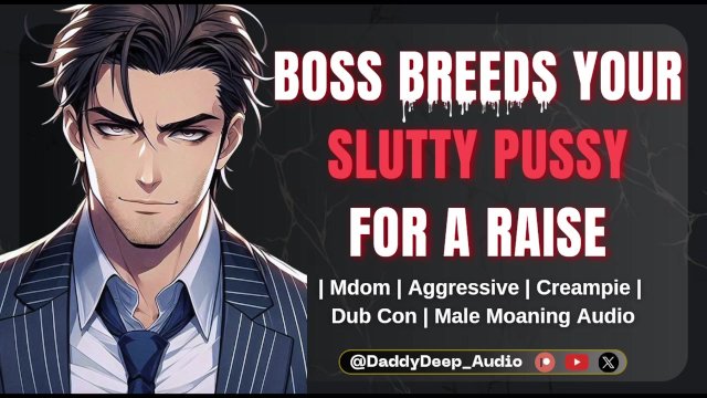 Aggressive Boss Breeds You, the Office Whore, for Your Raise  Male Moaning Audio  ASMR FOR WOMEN