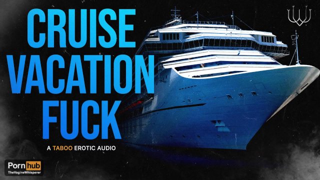 Step-Daddy's Cum-Filled Cruise Vacation: Raw Dogging & Deep Dicking At Sea (Erotic Audio Roleplay)