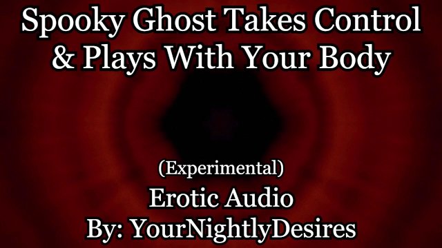 Ghost Pleasures Himself With Your Body [Goofy] [Loud Moaning] [Fingering] (Erotic Audio for Women)