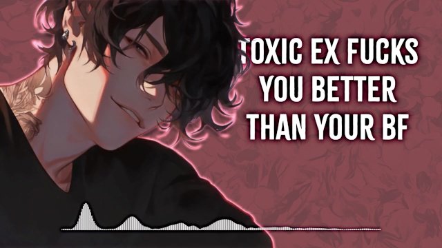 Toxic Ex Fucks You Better Than Your BF  Male Moans  Deep Voice  Dirty Talk  Audio Erotica  M4F