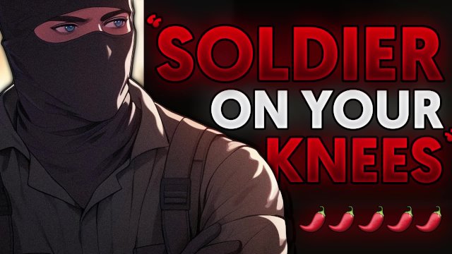 Your Dominant masked SOLDIER commander punishes you... - Spicy Boyfriend ASMR  Dick Sucking  MDOM