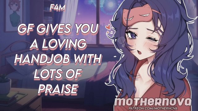 GF Gives You a Loving Handjob With Lots of Praise  Audio RP