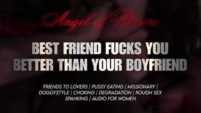 Dom Bestfriend FUCKS YOU Better Than Your Boyfriend  Hard Rough Sex  MDom Erotic Audio for Women