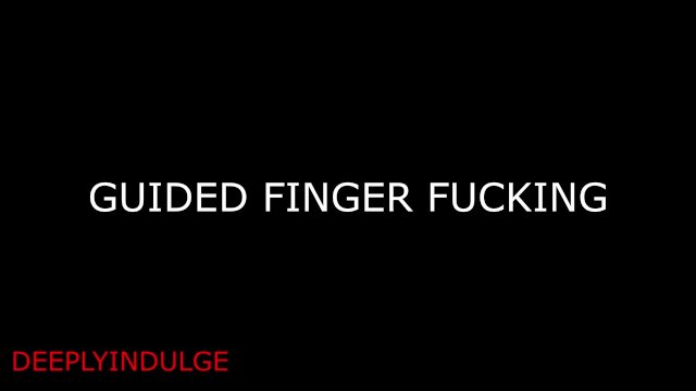 GUIDED FINGER FUCKING CUM LIKE A GOOD GIRL (ASMR INTENSE)