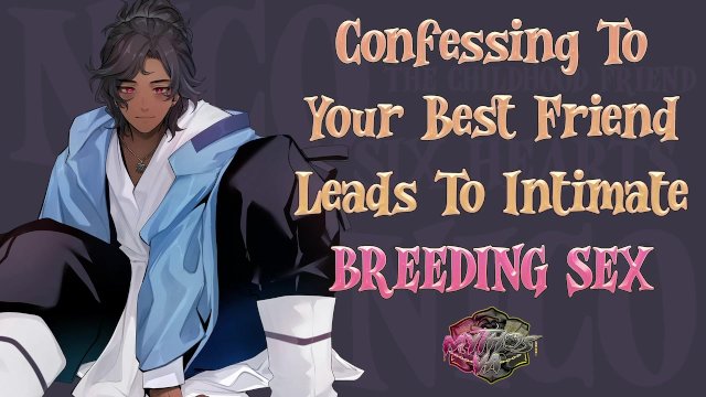 Getting Bred By Your Best Friend  [M4F] [F2L] [Vanilla] [Male Moaning] ASMR Audio Roleplay