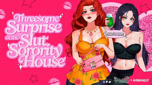 Threesome Surprise at the Slut Sorority House!  AUDIO PORN  SNAKEY x AUDIOHARLOT  Cum Sharing