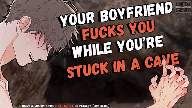 Your Boyfriend Fucks You While You're Stuck In A Cave  Male Moaning Audio