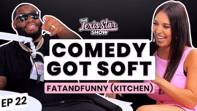 EP22  Comedy Is Getting Soft – Fatandfunny Gets REAL with Lexis Star