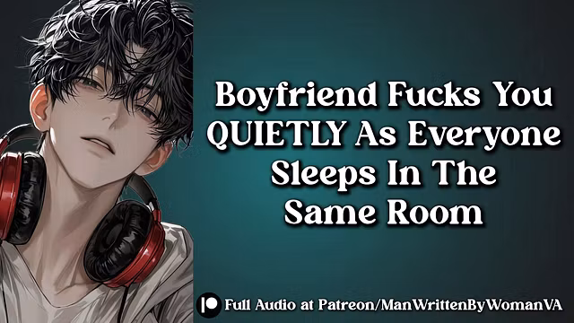 QUIET! Fuck Me While They’re Asleep [M4F] [MDOM] [QUIET]