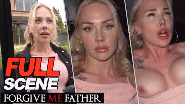 I fucked the Mom, now I fuck the Daughter - Forgive Me Father FULL SCENE