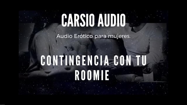 Contingencia con tu roomie - AUDIO Erótico para Mujer [Voz Masculina] [ASMR] [Covid] [Pandemia]