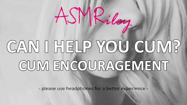 EroticAudio - Can I Help You Cum? Cum Encouragement ASMR ASMRiley