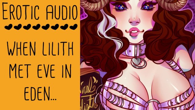 When Lilith Met Eve - ASMR Erotic Audio Lesbian Roleplay  Lady Aurality