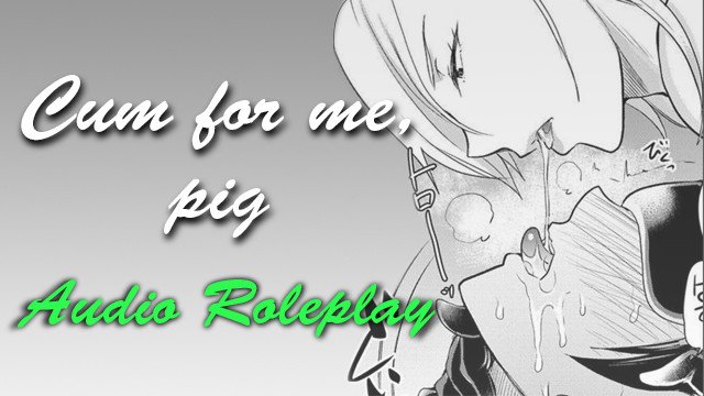 Cum For Me, Pig {Erotic Audio For Men}{Fdom}