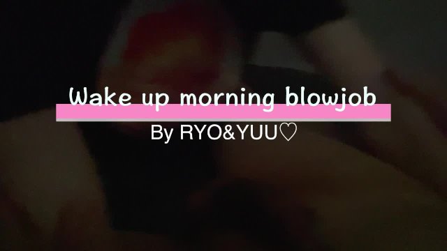 朝から濃厚大量ザーメン口内射精！お出かけ準備中彼女に朝立ちんこフェラ抜きご奉仕要求♡RYO＆YUU♡スレンダー貧乳/フェラチオ/イオラマチオ/ごっくん/女子大生/japanese amatuer