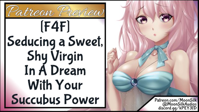 F4F Seducing a Sweet, Shy Virgin In A Dream With Your Succubus Powers