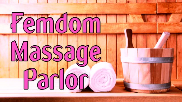 Femdom Massage Parlor  ASMR Roleplay (Erotic Audio)