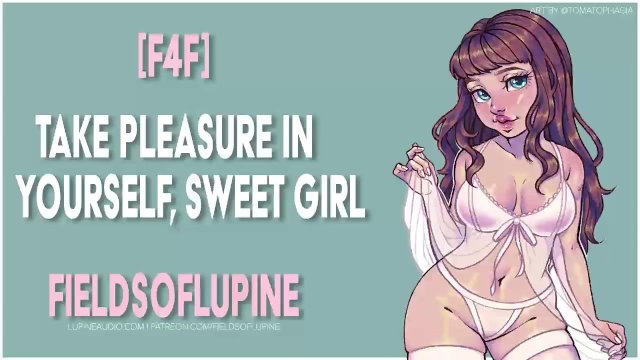 [F4F] Take Pleasure In Yourself, Sweet Girl [Erotic ASMR] [Gentle FDom]