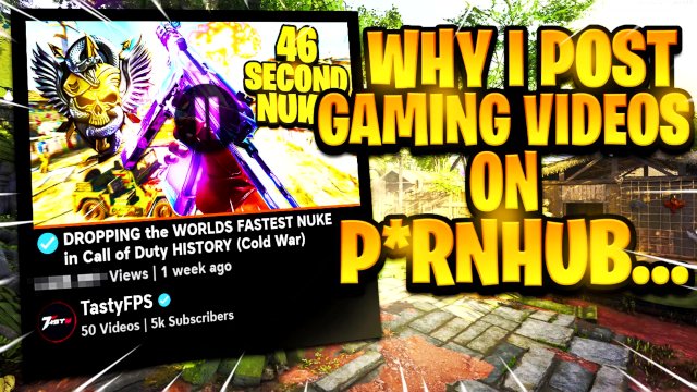 Why I Post Gaming Videos on Pornhub...