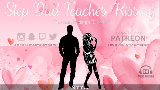 Step Dad Teaches Step Daughter How to Kiss (Erotic Audio for Women)