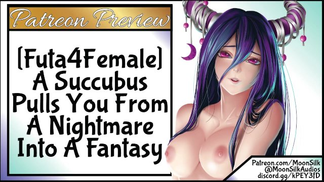 [Futa4Female] A Succubus Pulls You From A Nightmare Into A Fantasy