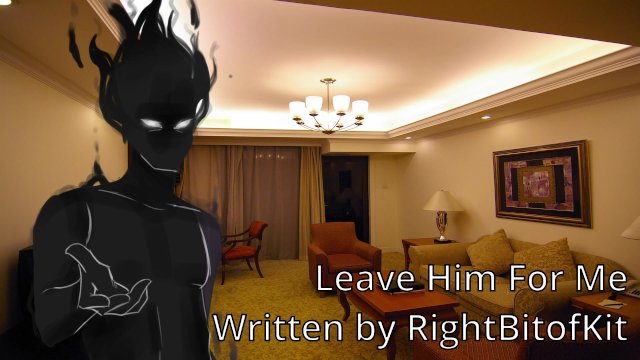 Leave Him For Me - A M4F script written by RightBitofKit