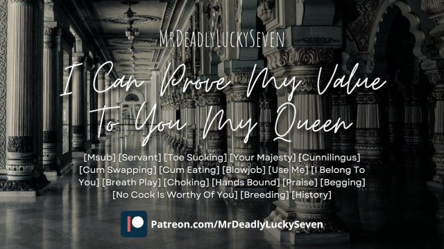 I Can Prove My Value To You My Queen [Msub] [Bondage] [Creampie] [Cunnilingus] [I Belong to You]